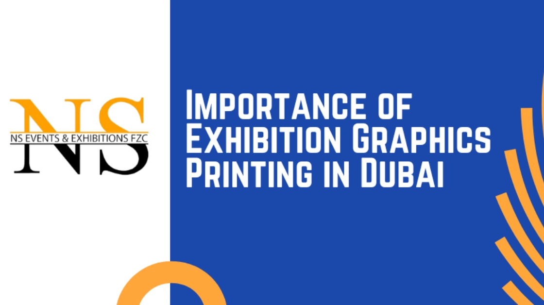 Importance of Exhibition Graphics Printing in Dubai