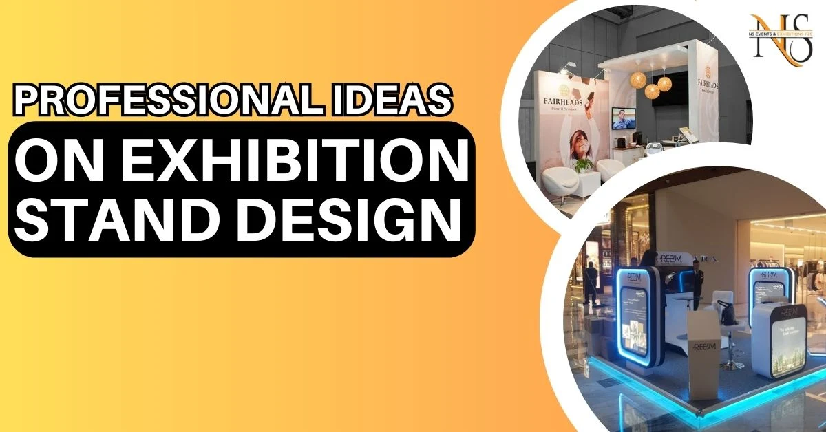 Professional Ideas on Exhibition Stand Design in Dubai
